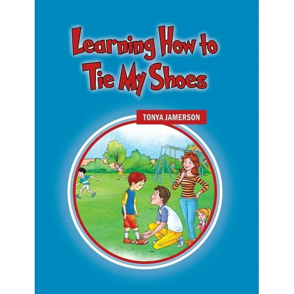 Learning How to Tie My Shoes, (Hardcover)