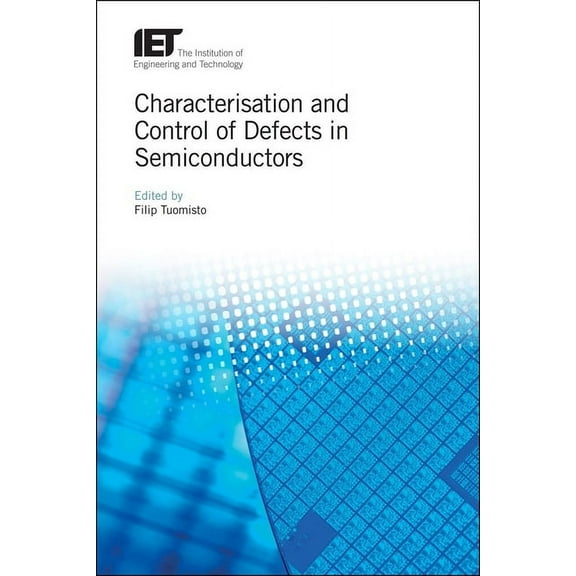Materials, Circuits and Devices: Characterisation and Control of Defects in Semiconductors (Hardcover)