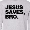 thumbnail image 4 of Inktastic Jesus Saves Bro Christian Long Sleeve Youth T-Shirt, 4 of 5