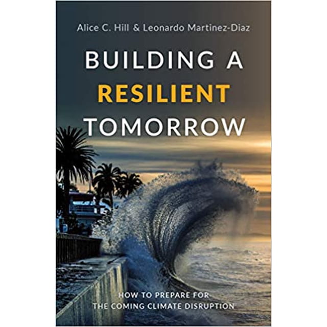 Building a Resilient Tomorrow: How to... HARDCOVER 2019 by Alice C. Hill