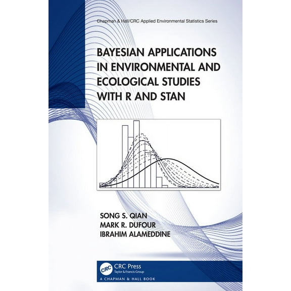 Chapman & Hall/CRC Applied Environmental Bayesian Applications in Environmental and Ecological Studies with R and Stan, (Hardcover)