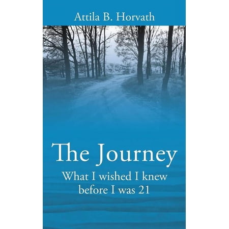 The Journey: What I wished I knew before I was 21 (Paperback)
