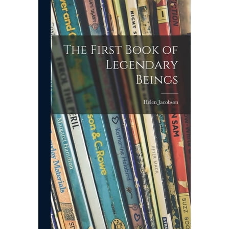 The First Book of Legendary Beings, (Paperback)