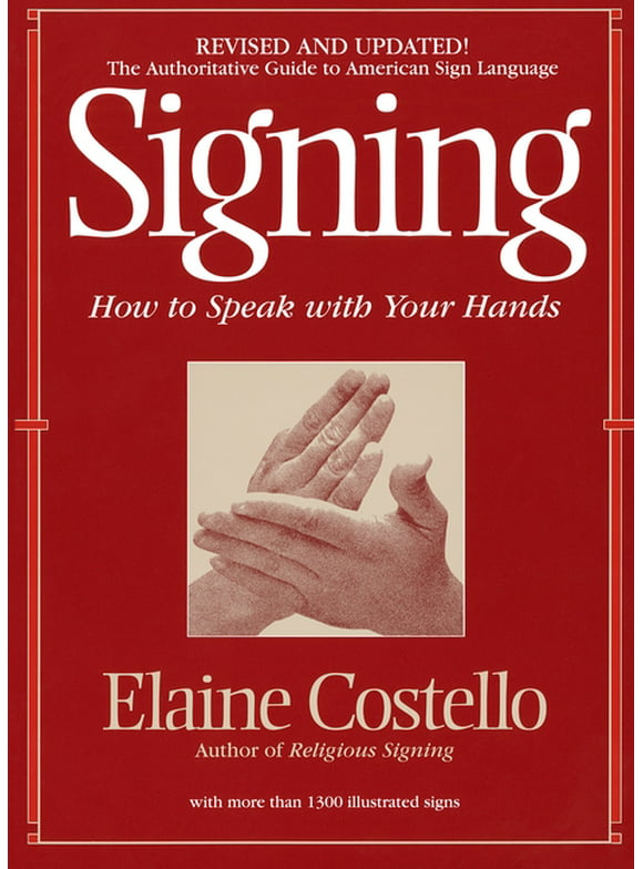 Signing: How to Speak with Your Hands (Paperback)