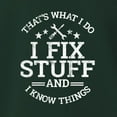 thumbnail image 3 of Wild Bobby That's What I Do, I Fix Stuff and I Know Things Funny Men Tee, 3 of 6