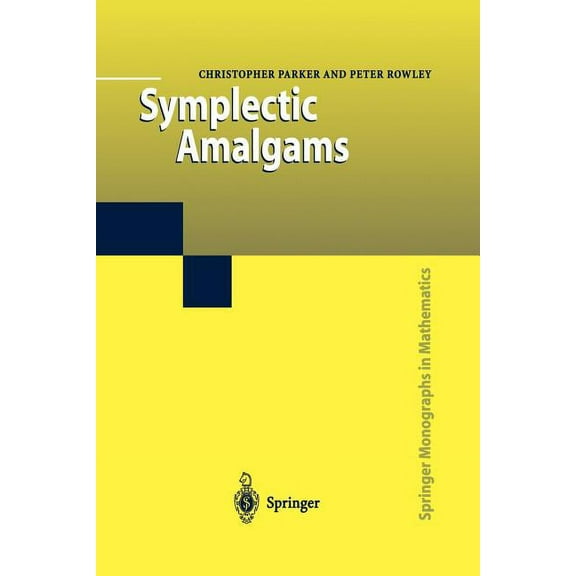 Springer Monographs in Mathematics Symplectic Amalgams, (Paperback)