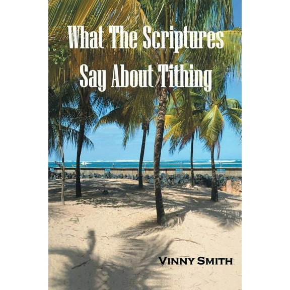 What the Scriptures Say About Tithing