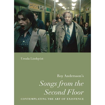 Nordic Film Classics Roy Andersson's "Songs from the Second Floor": Contemplating the Art of Existence, (Hardcover)