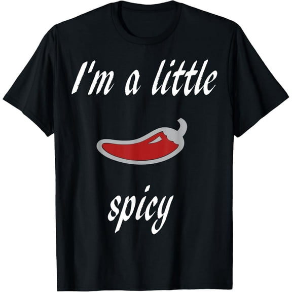 Funny Chili Pepper I'm a Little Spicy Quote Unisex Cotton Short Sleeve Graphic T-Shirt