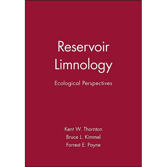 Reservoir Limnology: Ecological Perspectives, (Hardcover)