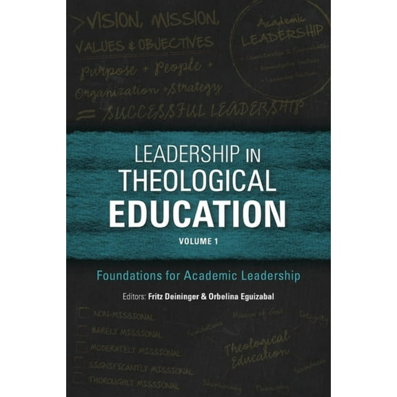 Icete Leadership in Theological Education, Volume 1: Foundations for Academic Leadership, (Paperback)