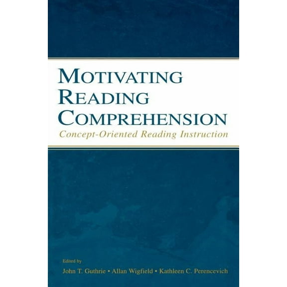 Motivating Reading Comprehension: Concept-Oriented Reading Instruction, (Paperback)