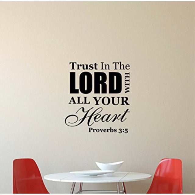 Trust In The Lord With All Your Heart Quotes - Trust In The Lord With All Your Heart Wall Decal Quote Inspirational Trust In The Lord With All Your Heart Quotes - Trust In The Lord With All Your Heart Wall Decal Quote Inspirational