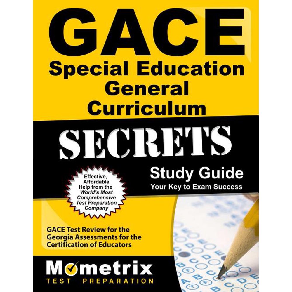 Gace Special Education General Curriculum Secrets Study Guide Gace