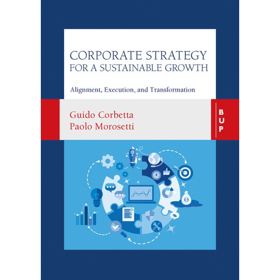 Corporate Strategy for a Sustainable Growth: Alignment, Execution, and Transformation, (Paperback)