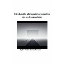 IntroducciÃ³n a la terapia homeopÃ¡tica con piedras preciosas, (Paperback)