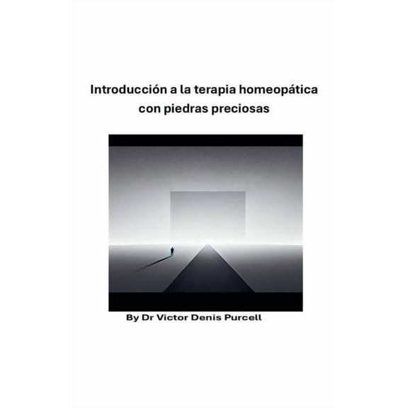 IntroducciÃ³n a la terapia homeopÃ¡tica con piedras preciosas, (Paperback)