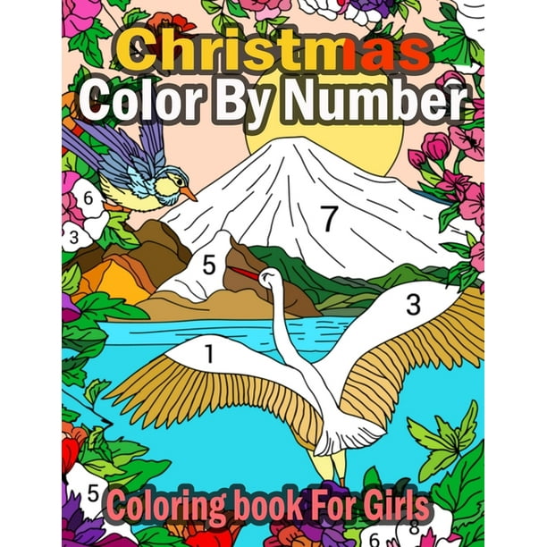 Download Christmas Color By Number Coloring Book For Girls Mosaic Christmas Color By Number Book With Relaxing Pages Of Christmas Scenes Around The World Mosaic Color By Number Books Paperback Walmart Com