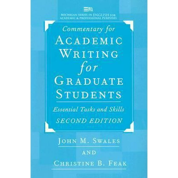 Pre-Owned Commentary for Academic Writing for Graduate Students, 2d ed.: Essential Tasks and Skills (Michigan Series In English For Academic & Professional Pur... (Paperback) 0472088572 9780472088577