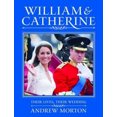 thumbnail image 1 of William and Catherine: Their Lives, Their Wedding. Andrew Morton, 1 of 3
