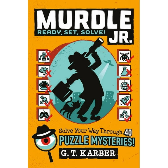 Murdle Jr. : Ready, Set, Solve!: Solve Your Way Through 40 Puzzle Mysteries! (Paperback)