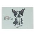 thumbnail image 1 of Boston Terrier Cutting Board, Naive Puppy Tiny Dog Breed Standing by the I Love My Dog Message, Decorative Tempered Glass Cutting and Serving Board, in 3 Sizes, by Ambesonne, 1 of 2