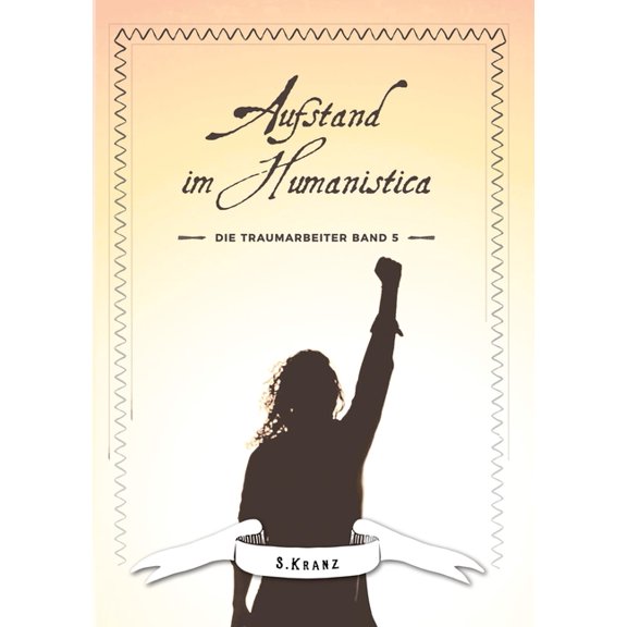 Die Traumarbeiter: Band 5: Aufstand im Humanistica, (Paperback)