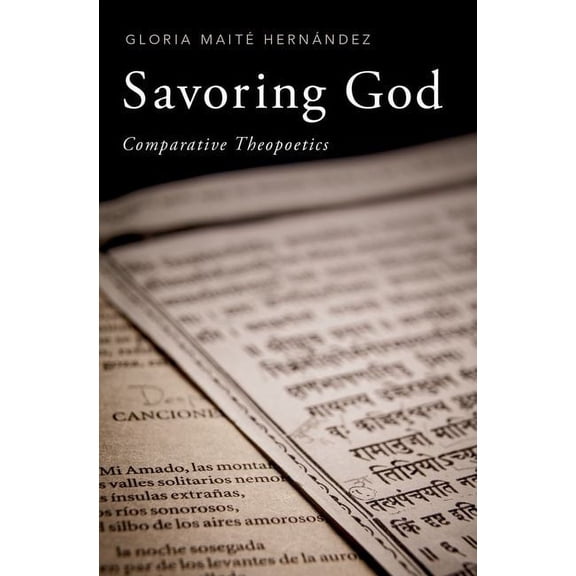Savoring God: Comparative Theopoetics, (Hardcover)