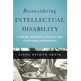 thumbnail image 1 of Pre-Owned Reconsidering Intellectual Disability: L'Arche, Medical Ethics, and Christian Friendship (Paperback) 1626162433 9781626162433, 1 of 1