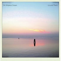 Us & Them - On Shipless Ocean - CD