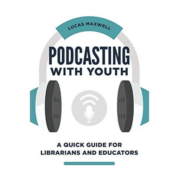 Podcasting with Youth : Guide Rapide pour Bibliothécaires et Éducateurs