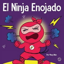 Ninja Life Hacks Spanish: El Ninja Enojado: Un libro para niños sobre la lucha y el manejo de las emociones de la ira (Paperback)