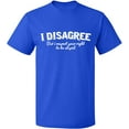 thumbnail image 1 of Unisex T-Shirt, I Disagree, Slim Fit, Short Sleeve Sweater - Royal Blue Small, 1 of 2