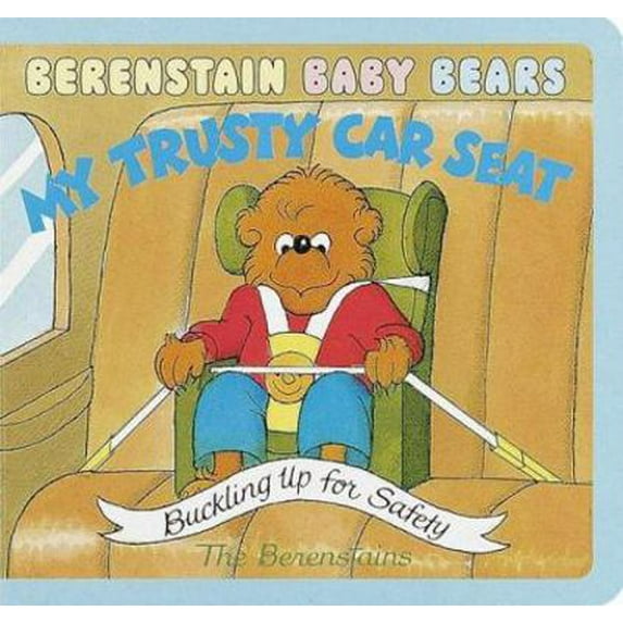Pre-Owned Berenstain Baby Bears My Trusty Car Seat (Unknown) 0679893342 9780679893349