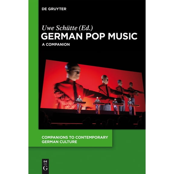 Companions to Contemporary German Cultur German Pop Music: A Companion, Book 6, (Paperback)
