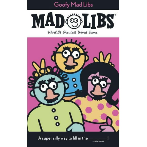Mad Libs: Goofy Mad Libs: World's Greatest Party Game (Paperback)