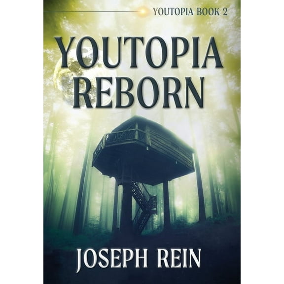 Youtopia Youtopia Reborn: A Techno-Thriller, Book 2, (Hardcover)