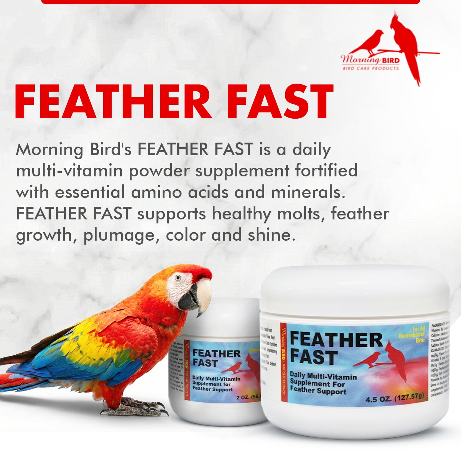 Morning Bird Feather Fast 4.5 oz – Daily Multi-Vitamin During Molt - Molting Support Supplement for Birds–Amino Acid & Vitamin Powder Promotes Feather Growth, Strength, and Full Plumage for All Birds