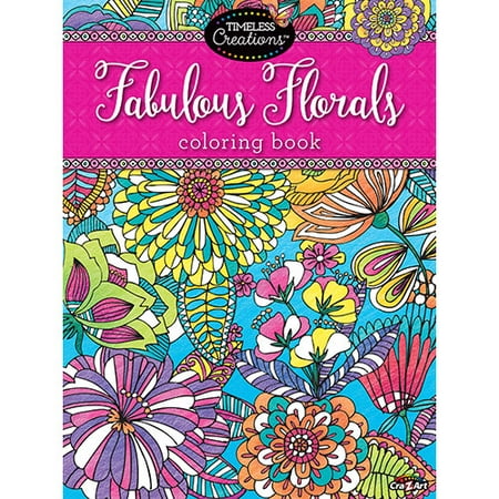 Cra-Z-Art Timeless Creations FABULOUS FLORALS Coloring Book - Walmart.com