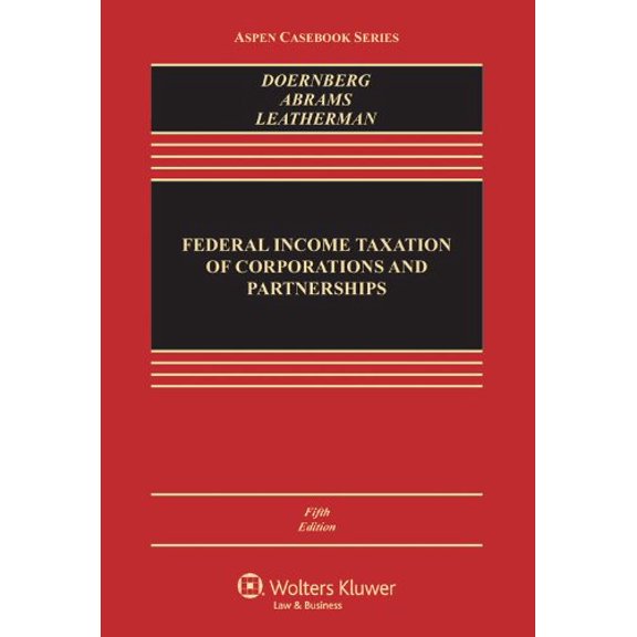 Pre-Owned Federal Income Taxation of Corporations and Partnerships (Hardcover) 1454824808 9781454824800