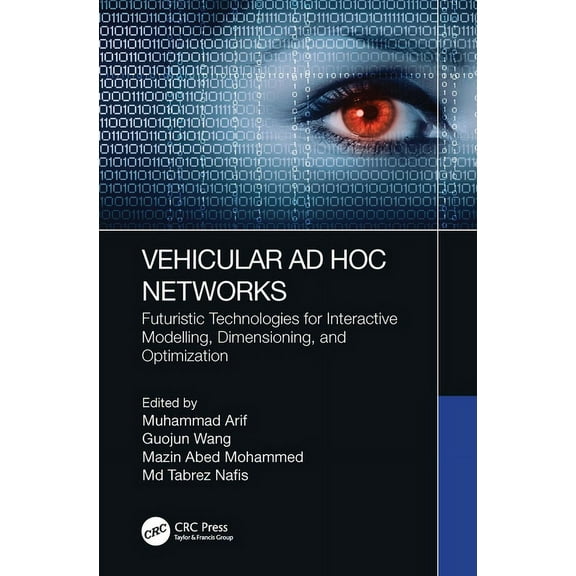 Vehicular AD Hoc Networks: Futuristic Technologies for Interactive Modelling, Dimensioning, and Optimization, (Paperback)