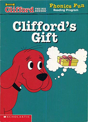 Cliffords Gift Clifford the Big Red Dog, Phonics Fun Reading Program, Pack  3, Book Pre-Owned Hardcover 0439406897 9780439406895 Francie Alexander 