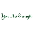 thumbnail image 2 of Girls You are enough Inspirational Quotes & Sayings Wall Decal Decoration Vinyl Wall Decals Mural Decal Wall Art Decor Lasts Years and Easily Removable - Size: 10 In(W) x 2 In(H), 2 of 5