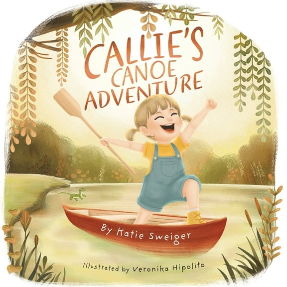 Callie's Canoe Adventure, (Paperback)