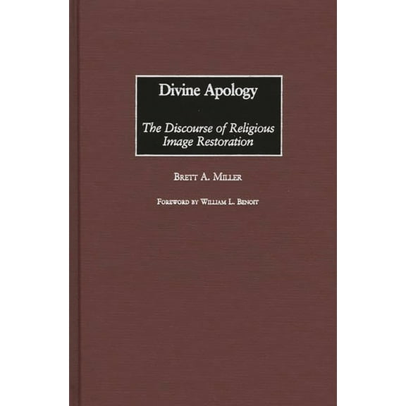 Divine Apology: The Discourse of Religious Image Restoration, (Hardcover)