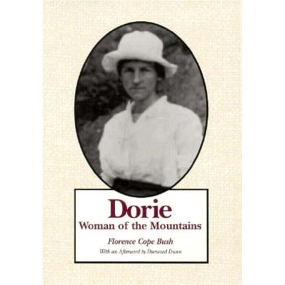 Pre-Owned Dorie: Woman of the Mountains (Paperback) 087049726X 9780870497261