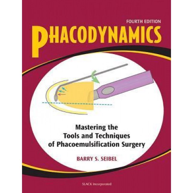 Phacodynamique, Maîtriser les Outils et les Techniques de Phacoémulsification