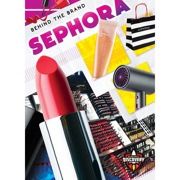 Behind the Brand Sephora, (Hardcover)