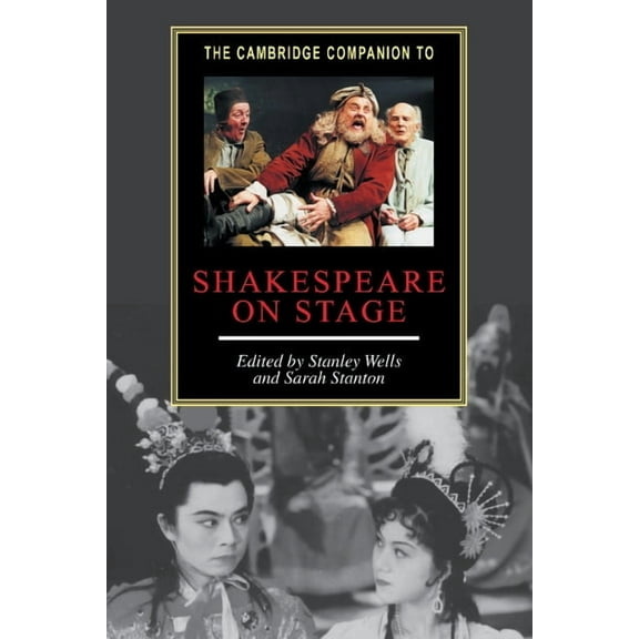 Cambridge Companions to Literature The Cambridge Companion to Shakespeare on Stage, (Hardcover)