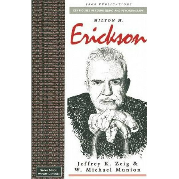 Milton H Erickson (Key Figures in Counselling and Psychotherapy Series)